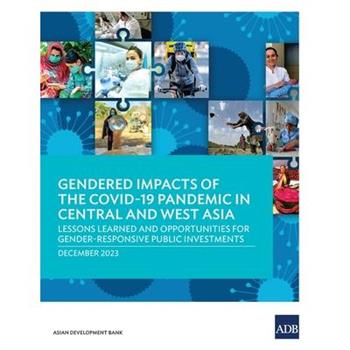 Gendered Impacts of the COVID-19 Pandemic in Central and West Asia