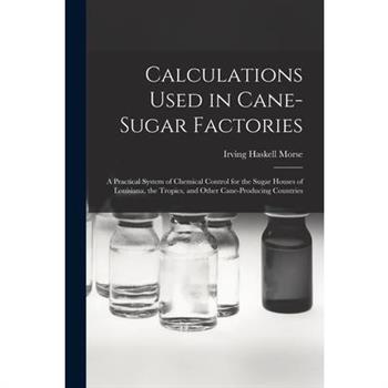 Calculations Used in Cane-Sugar Factories