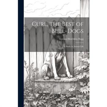 Curl, the Best of Bull-Dogs