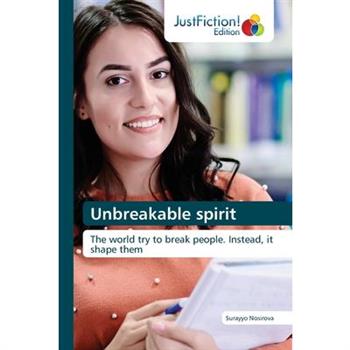 Unbreakable spirit