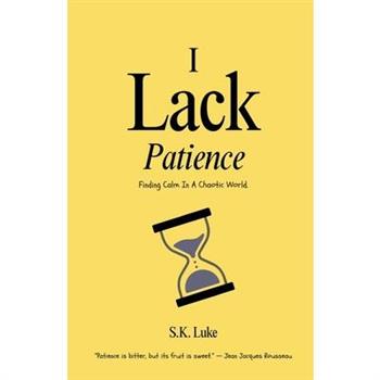 I Lack Patience