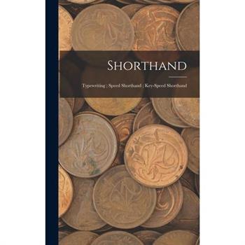 Shorthand; Typewriting; Speed Shorthand; Key-Speed Shorthand