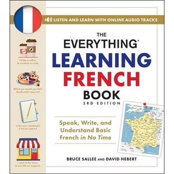 The Everything Learning French Book, 3rd Edition