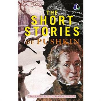 The Short Stories of Pushkin [Paperback]