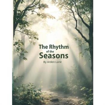 The Rhythm of the Seasons