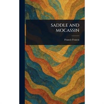Saddle and Mocassin