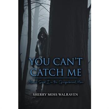 You Can't Catch Me