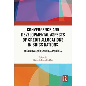 Convergence and Developmental Aspects of Credit Allocations in BRICS Nations