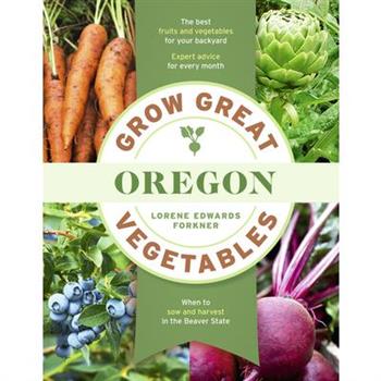 Grow Great Vegetables in Oregon