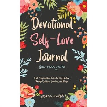 Devotional Self-Love Journal for Teen Girls