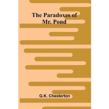 The Paradoxes of Mr. Pond