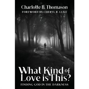 What Kind of Love is This?