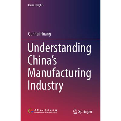 Understanding China's Manufacturing Industry