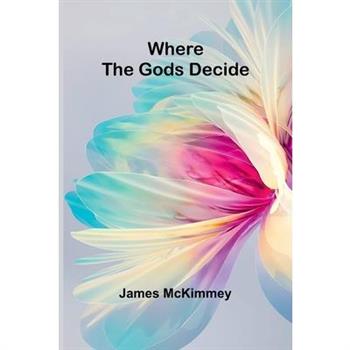 Where the Gods Decide