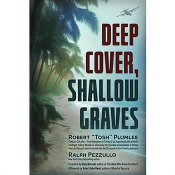 Deep Cover, Shallow Graves