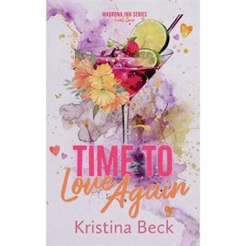 Time To Love Again