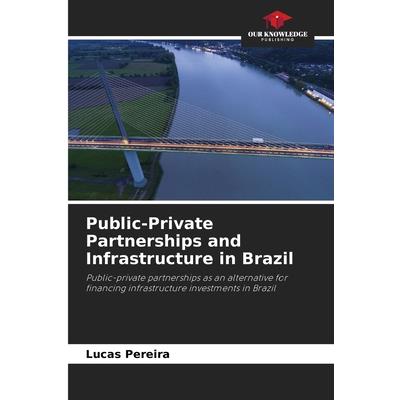 Public-Private Partnerships and Infrastructure in Brazil
