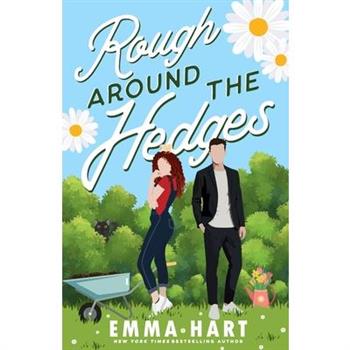 Rough Around the Hedges