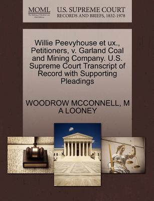 Willie Peevyhouse Et UX., Petitioners, V. Garland Coal and Mining Company. U.S. Supreme Court Transcript of Record with Supporting Pleadings