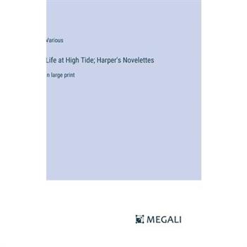 Life at High Tide; Harper's Novelettes