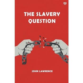 The Slavery Question