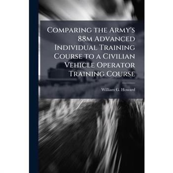 Comparing the Army's 88m Advanced Individual Training Course to a Civilian Vehicle Operator Training Course