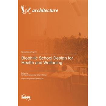 Biophilic School Design for Health and Wellbeing