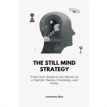 The Still Mind Strategy