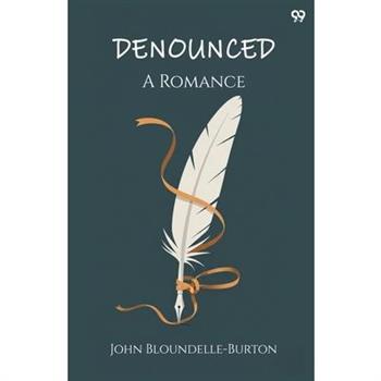 Denounced A Romance