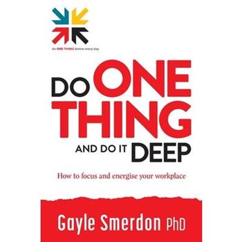 Do ONE THING and Do it Deep
