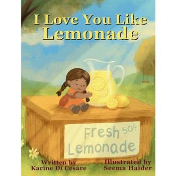 I Love You Like Lemonade