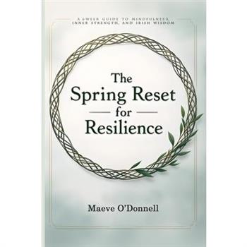 The Spring Reset for Resilience