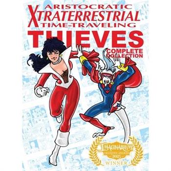Aristocratic Xtraterrestrial Time-Traveling Thieves