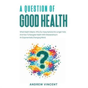 A Question of Good Health