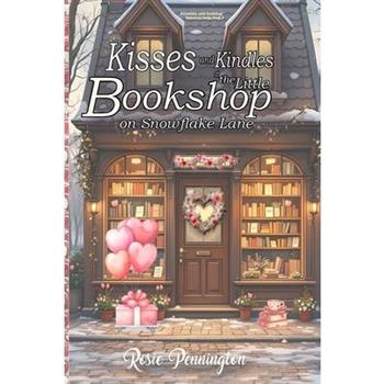 Kisses and Kindles at the Little bookshop on Snowflake Lane