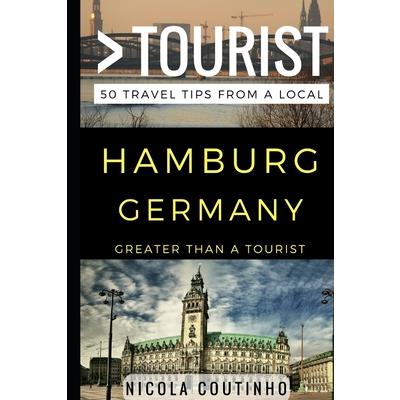 Greater Than a Tourist - Hamburg Germany