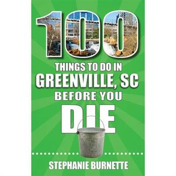 100 Things to Do in Greenville SC Before You Die