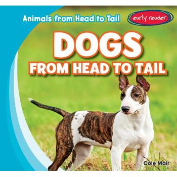 Dogs from Head to Tail