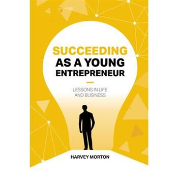 Succeeding as a Young Entrepreneur