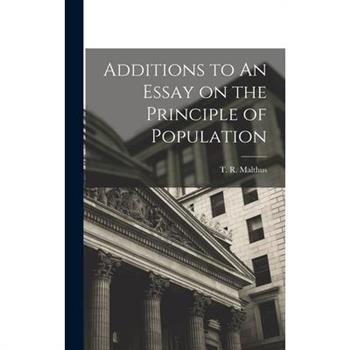 Additions to An Essay on the Principle of Population