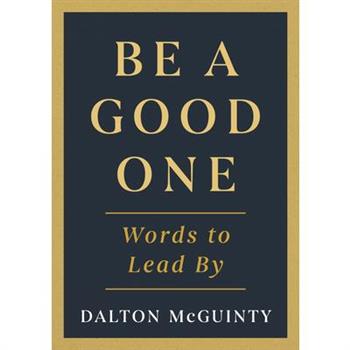 Be a Good One