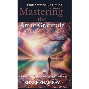 Mastering the Art of Gratitude