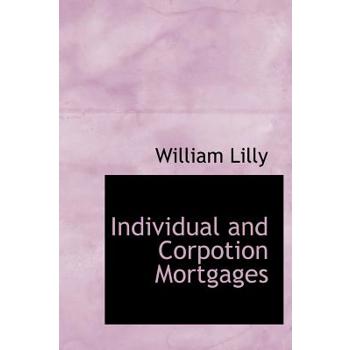 Individual and Corpotion Mortgages
