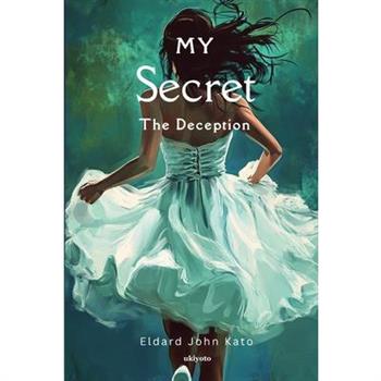 My Secret The Deception