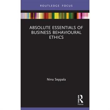 Absolute Essentials of Business Behavioural Ethics