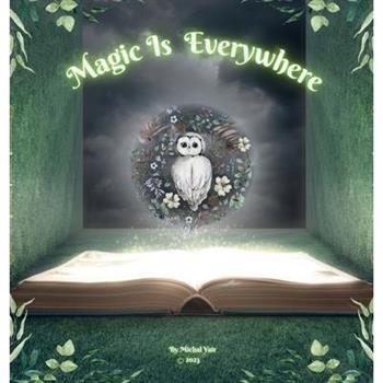 Magic Is Everywhere