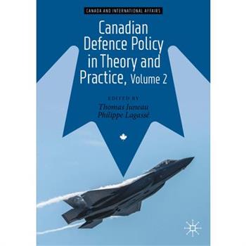 Canadian Defence Policy in Theory and Practice, Volume 2