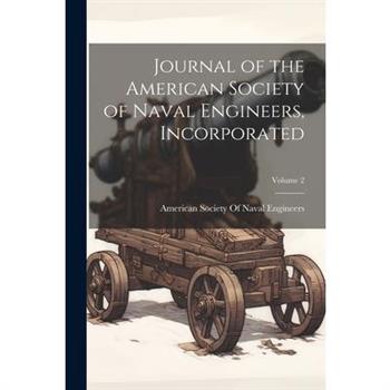 Journal of the American Society of Naval Engineers, Incorporated; Volume 2