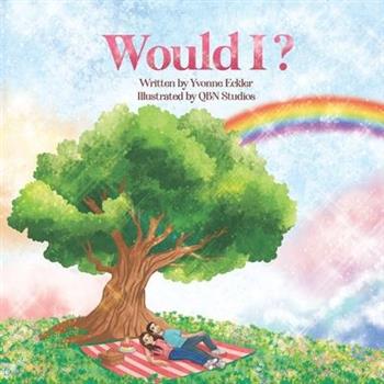 Would I?