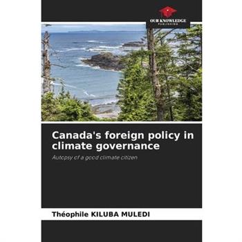 Canada’s foreign policy in climate governance